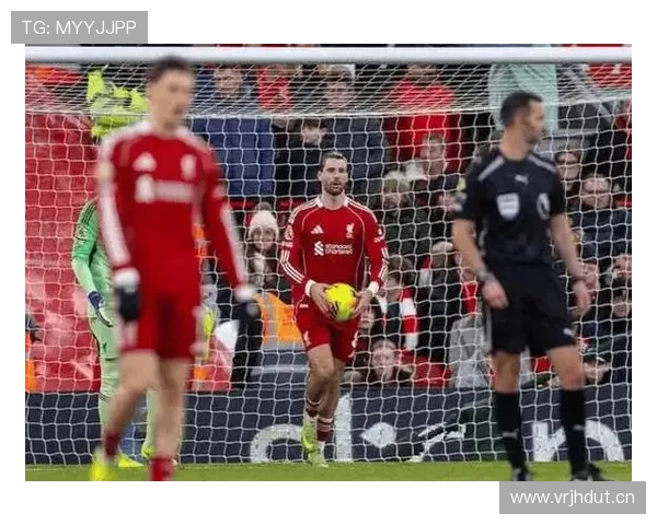 利物浦高位压迫问题显现，防线漏洞加剧，表现稳定性面临考验